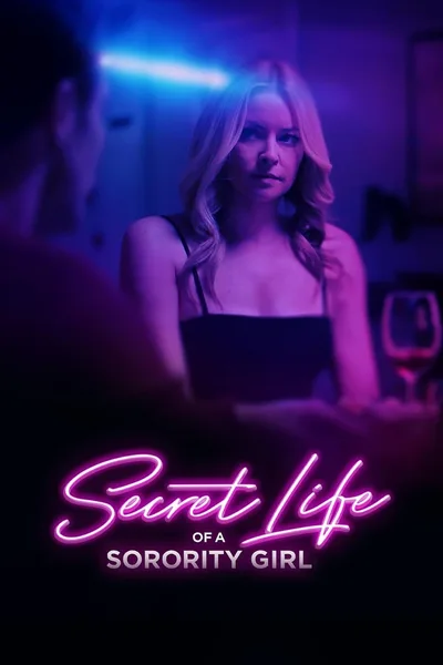 Постер фильма «Secret Life of a Sorority Girl»