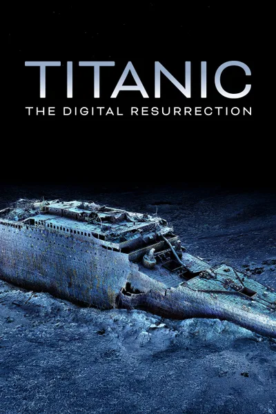 Постер фильма «Titanic: The Digital Resurrection»