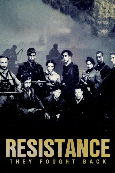 Постер фильма «Resistance: They Fought Back»