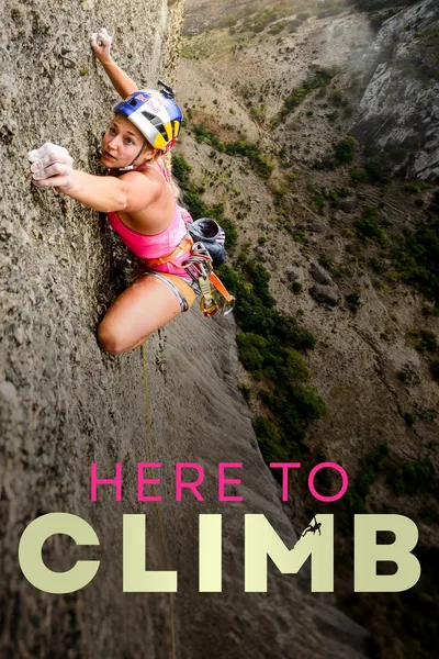 Постер фильма «Here to Climb»