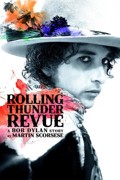 Постер фильма «Rolling Thunder Revue: A Bob Dylan Story by Martin Scorsese»