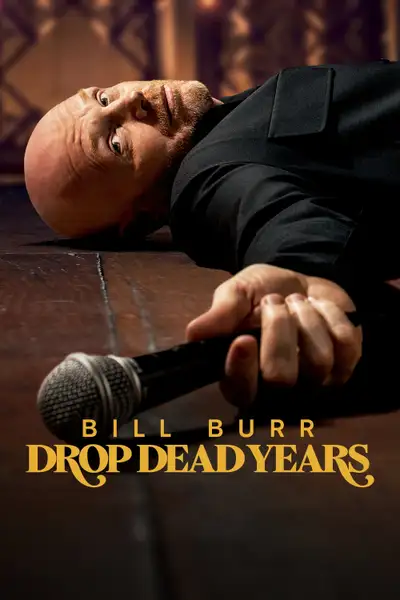 Постер фильма «Bill Burr: Drop Dead Years»